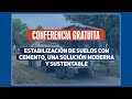 Estabilización de suelos con cemento, una solución moderna y sustentable - Conferencia Gratuita #8