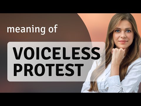 Understanding "Voiceless Protest" in English