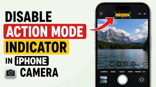 How to Disable Action Mode Indicator in iPhone Camera screenshot 5