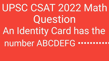 An Identity Card has the number ABCDEFG ,not necessarily in that order, where •••••