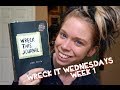 WRECK THIS JOURNAL- WRECK IT WEDNESDAYS- WEEK 1