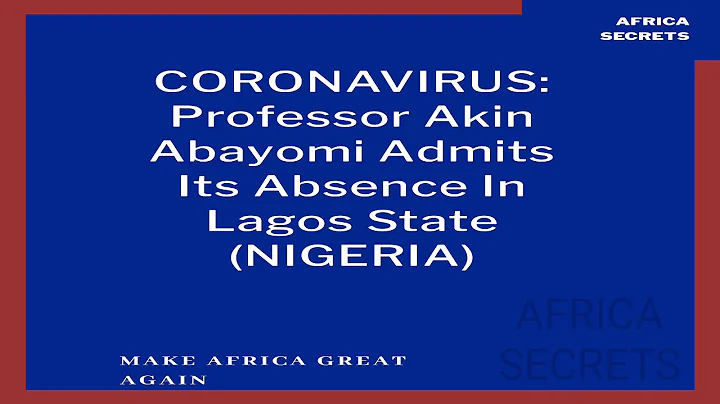 CORONAVIRUS: Professor Akin Abayomi Admits Its Absence In Lagos State (NIGERIA)