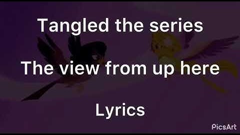 Tangled the series the view from up here lyrics
