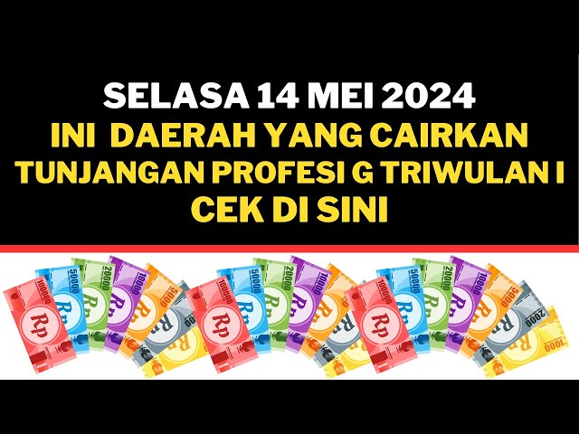 CEK DI SINI Daerah yang Cairkan TPG Triwulan I Selasa 14 Mei 2024 class=