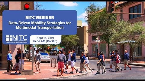 NITC Webinar: Data-Driven Mobility Strategies for Multimodal Transportation