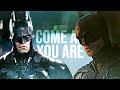 The batman  come as you are