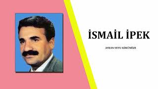İsmail İpek / Ayran Suyu Kökünüze