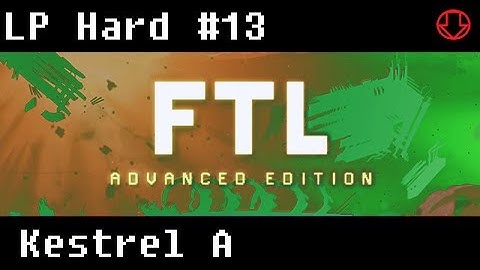 FTL Advanced Edition #13 - Hard - Kestrel, it