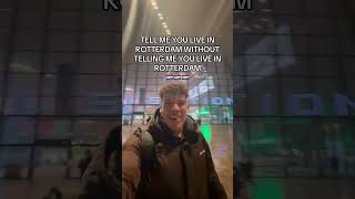 Rotterdam Is The Craziest Dutch City And I Love That Roffa For Life nederland rotterdam nl