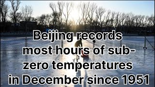 Beijing records most hours of sub-zero temperatures in December since 1951 #news #china