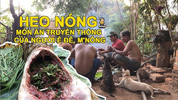 HEO NÓNG - MÓN ĂN TRUYỀN THỐNG CỦA NGƯỜI M