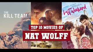 Nat Wolff Top 10 Movies | Best 10 Movie of Nat Wolff