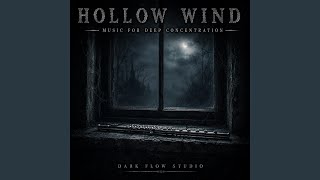 Hollow Wind Music for Deep Concentration