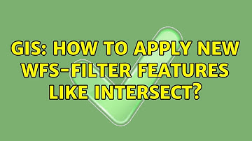 GIS: How to apply new WFS-Filter features like intersect? (2 Solutions!!)