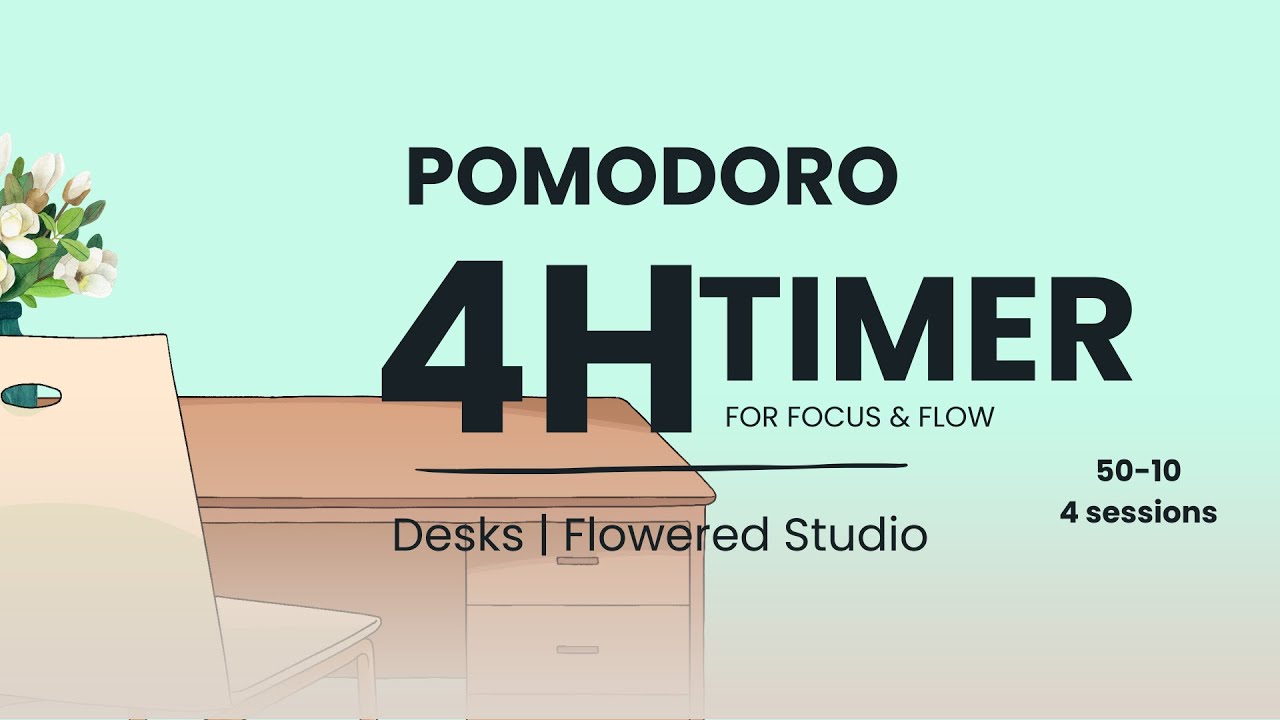 Pomodoro Timer 4H – 50/10 | Desks | No music | Flowered Studio