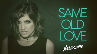 Selena Gomez - Same Old Love - Rock cover by Halocene - (Not Holocene or Bon Iver)