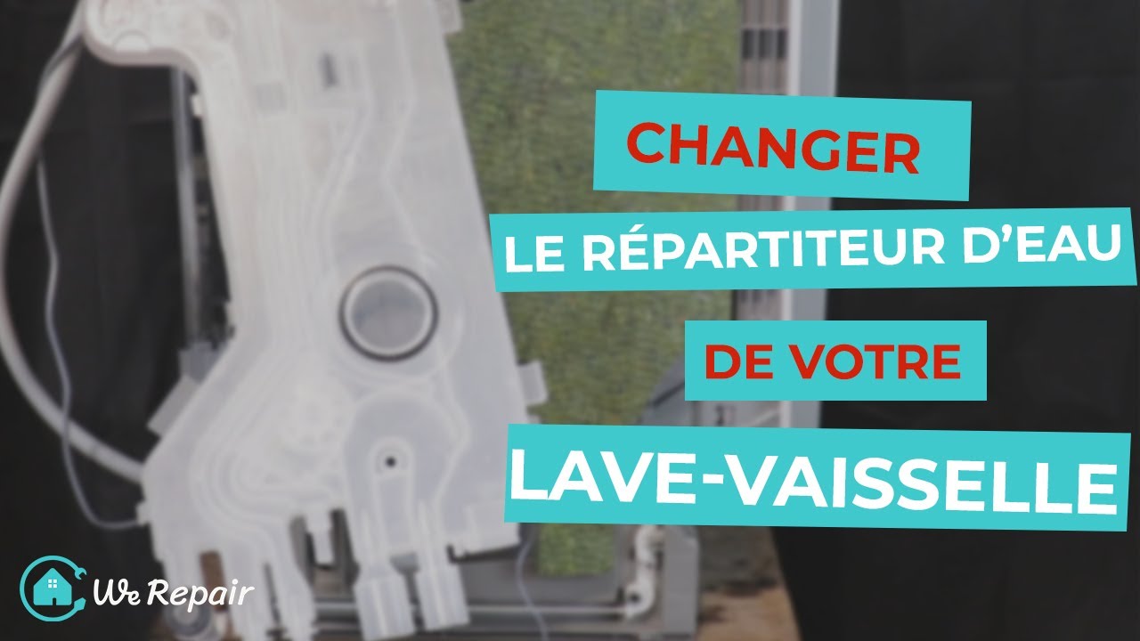 Comment changer le répartiteur d'eau d’un lavevaisselle ? WeRepair — free download