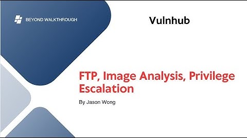 Cyber Security | CTF | Vulnhub | Finding My Friend | FTP, Image Analysis, Privilege Escalation