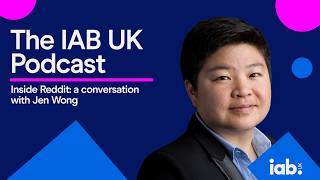 Inside Reddit: a conversation with Jen Wong | The IAB UK Podcast