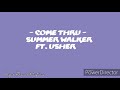 Summer Walker ft. Usher - Come thru (lyrics)