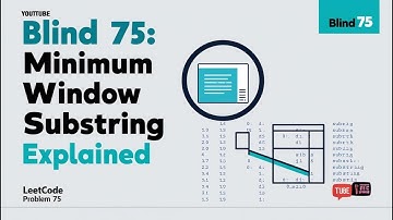 Blind 75: Minimum Window Substring Explained