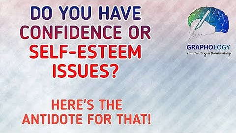 Increase your self-esteem with Graphology.  Get more confident with Handwriting Analysis. (English)