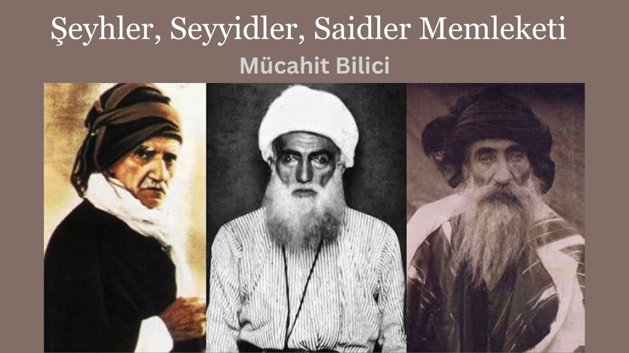 Şeyhler, Seyyidler, Saidler Memleketi / Mücahit Bilici