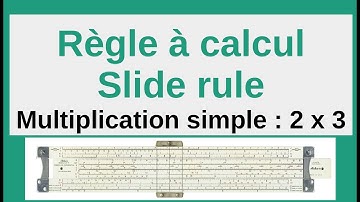 Règle à calcul / Slide rule - Multiplication simple