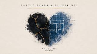 Battle Scars & Blueprints