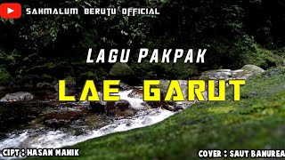 Lagu Pakpak - Lae Garut - cover saut Banurea cipt : Hasan Manik