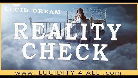 Reality Checks - HOW TO LUCID DREAM - SERIES S01E07