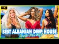 Best albanian deep house mix 2024  kenget me te reja muzik shqip  hitet e reja 2024 vol 14