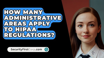 How Many Administrative Areas Apply To HIPAA Regulations? - SecurityFirstCorp.com