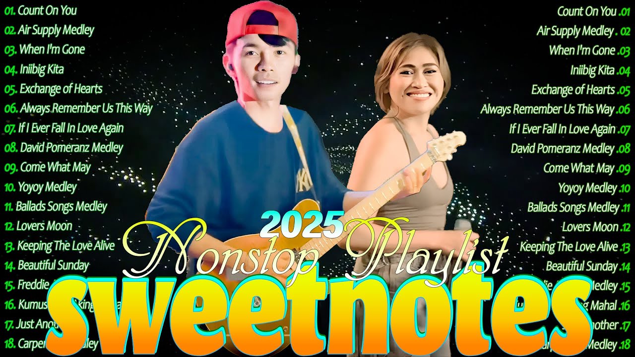 Sweetnotes SWEETNOTES Music Live Tagalog Love Song 2025💞Sweetnotes Cover Songs ...