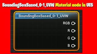 Learn the BoundingBoxBased_0-1_UVW Material Node in UE5 | Complete Guide to UE5 Material Nodes