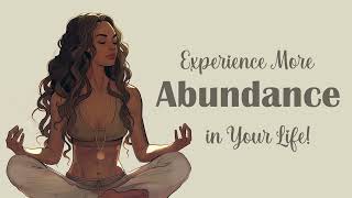 This Guided Meditation will Help You Experience More Abundance in Your Life!