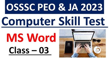 OSSSC PEO & JA Computer Practical Skill Test Practice Class - 03 || MS Word || Exams Odia