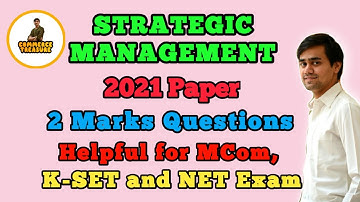 Strategic Management 2021 MCOM KUD. KSET and NET Commerce Practice Questions.