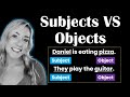 Understanding Subjects and Objects in English Sentences