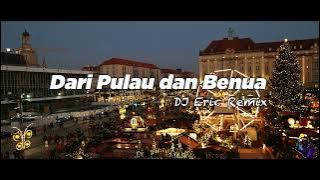 DJ DARI PULAU DAN BENUA - Remix DISCO FULL BASS TERBARU 2022 EXTEND MIX (DJ ERIC Remix)