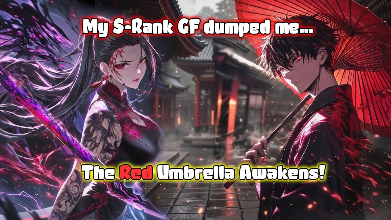My S-Rank GF dumped me...But My Talent: The Red Umbrella Awakens. #animerecap #anime #manga
