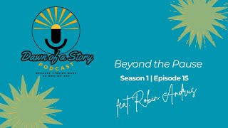 S1 E15 Beyond the Pause