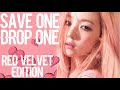 save one, drop one || red velvet edition