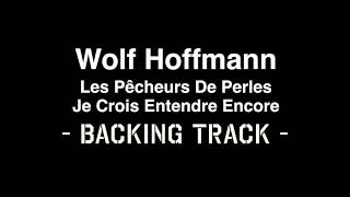 Wolf Hoffmann - Les Pêcheurs De Perles: Je Crois Entendre Encore (Backing Track)