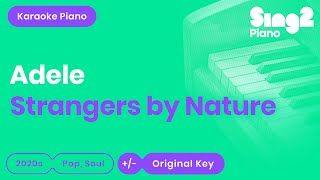 Adele - Strangers By Nature (Piano Karaoke) Resimi