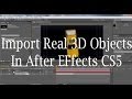 How To Import 3D Model In After Effects CS5 ? (No Plugins Required)