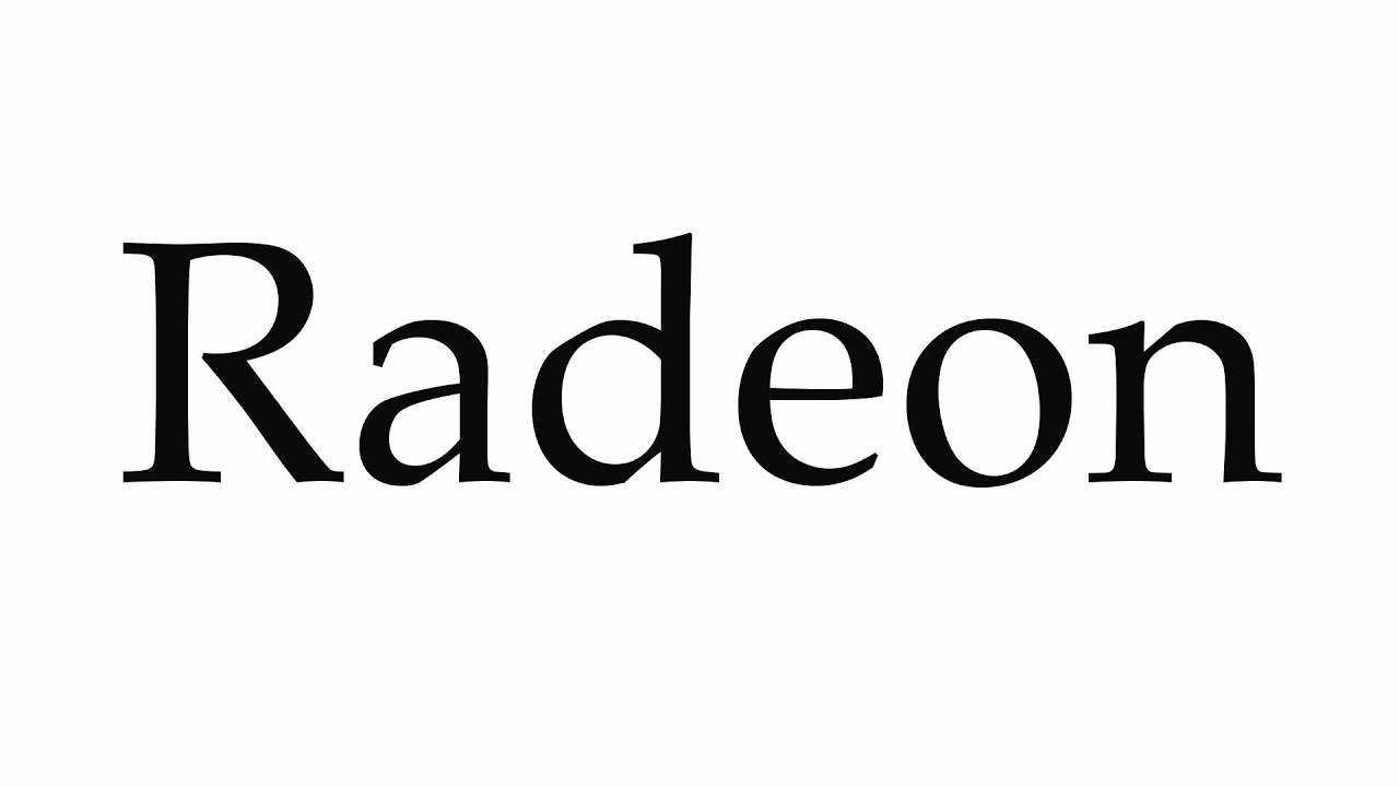 How To Pronounce Radeon