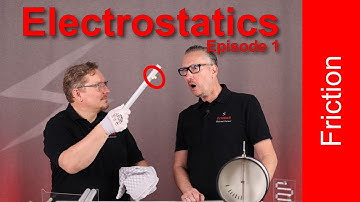Basics of electrostatics - Episode 1:  Why does charge result from friction?