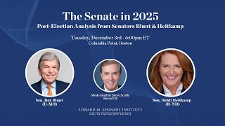 The Senate in 2025 :  Post-Election Analysis from Senators Blunt and Heitkamp
