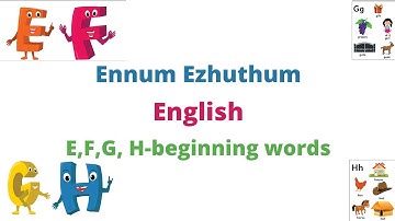 E,F,G, H-beginning words | Unit-7 | My family | Ennum Ezhuthum | English.